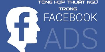 16 thuật ngữ cần biết khi quảng cáo Facebook
