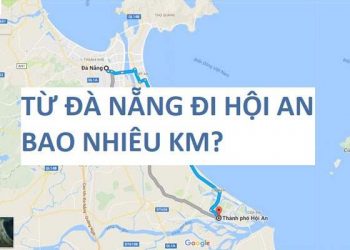 Đà Nẵng Cách Hội An Bao Xa? Di Chuyển Bằng Cách Nào?